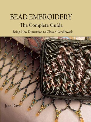 Bead Embroidery the Complete Guide - ebook